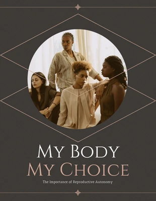 Free  Template: Marrom escuro Pro Choice Campaign Body Choice